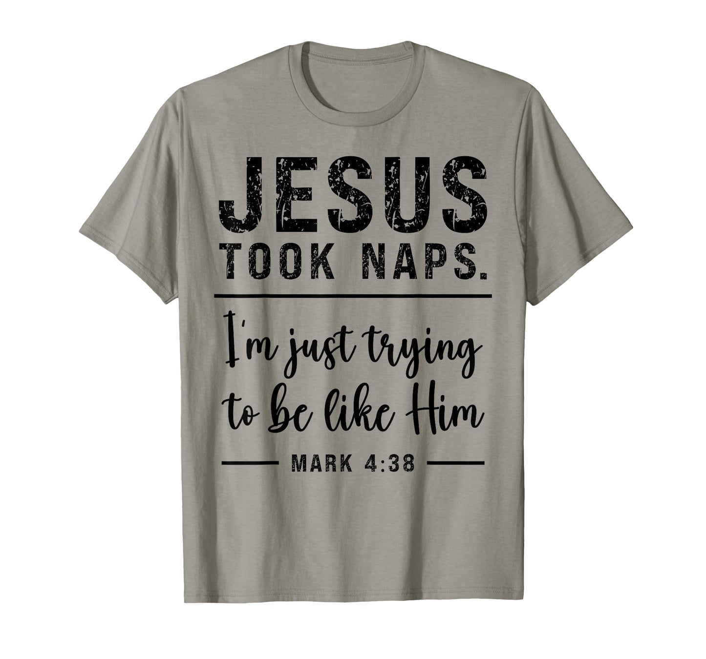 Funny Christian Jesus Took Naps Be Like Christ Sarcastic T-Shirt