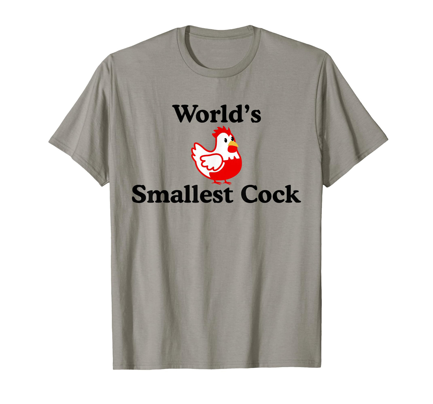 Worlds Smallest Funny Cock Chicken Hilarious Saying T-Shirt