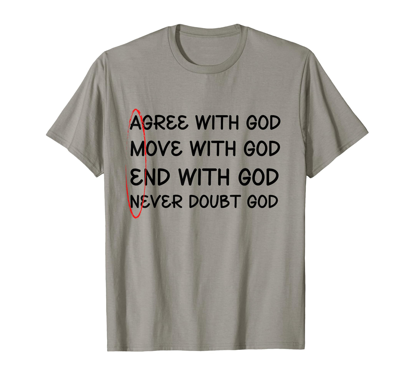 Agree With God, Move With God, End With God, Amen T-Shirt