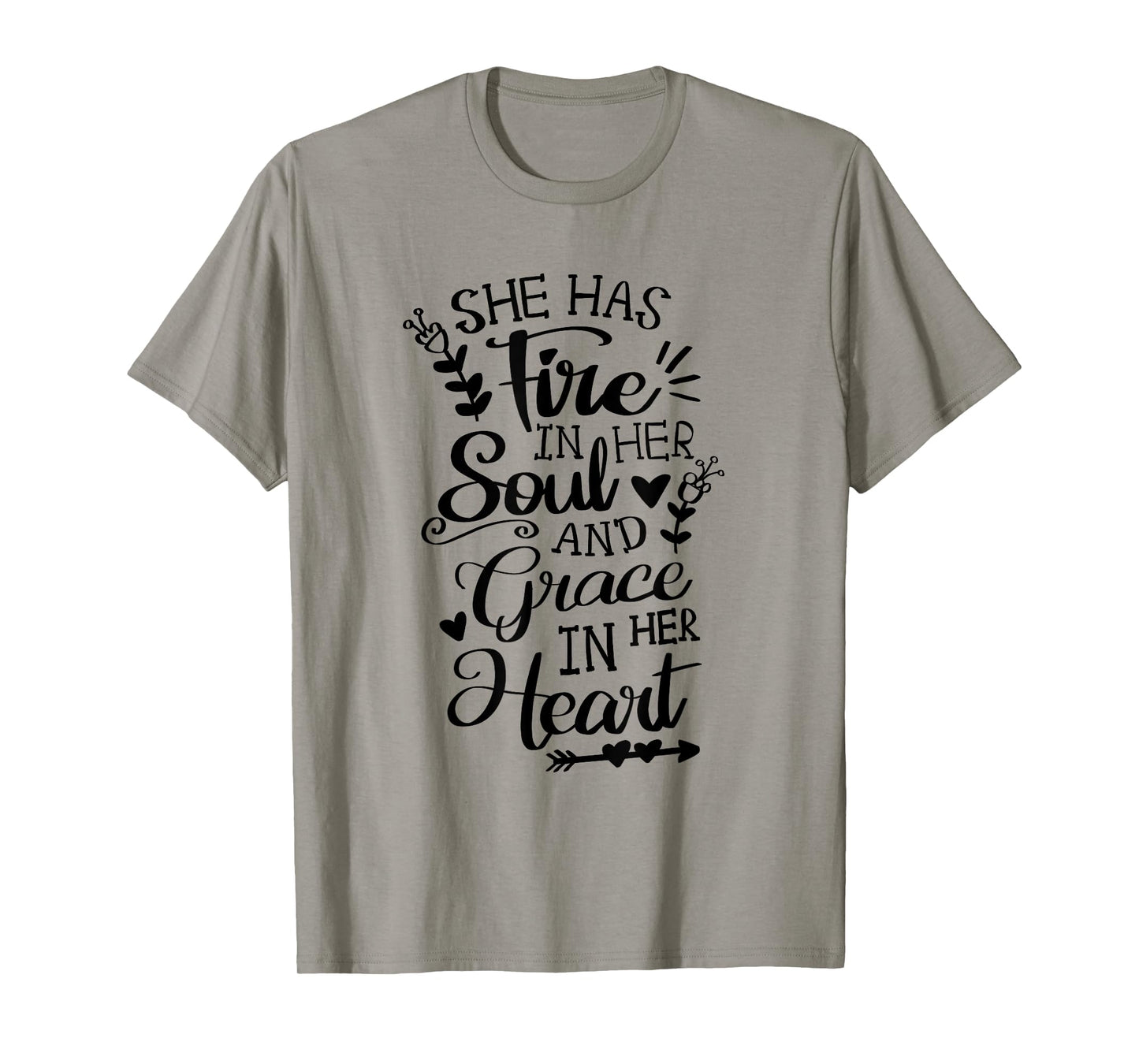 She Has Fire in her Soul and Grace in her Heart Jesus Faith T-Shirt