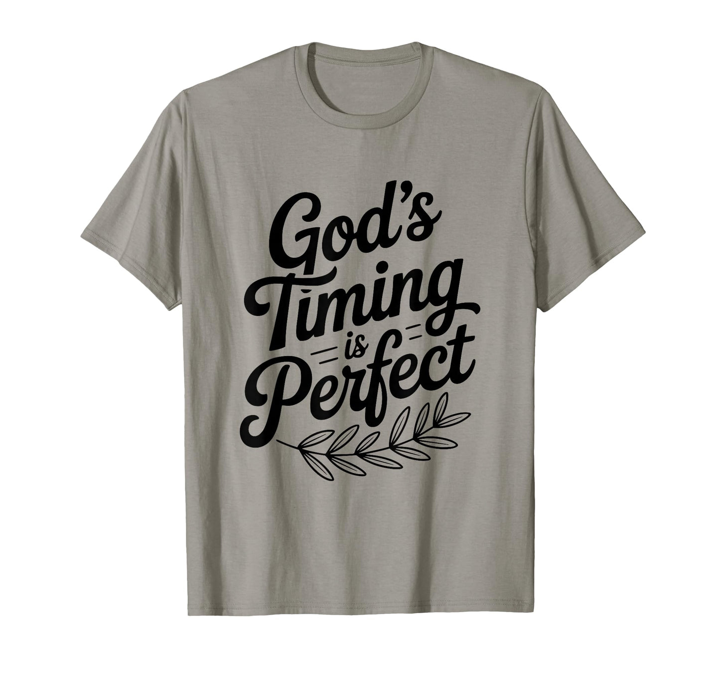 God's Timing is Perfect Christian Faith Inspirational T-Shirt