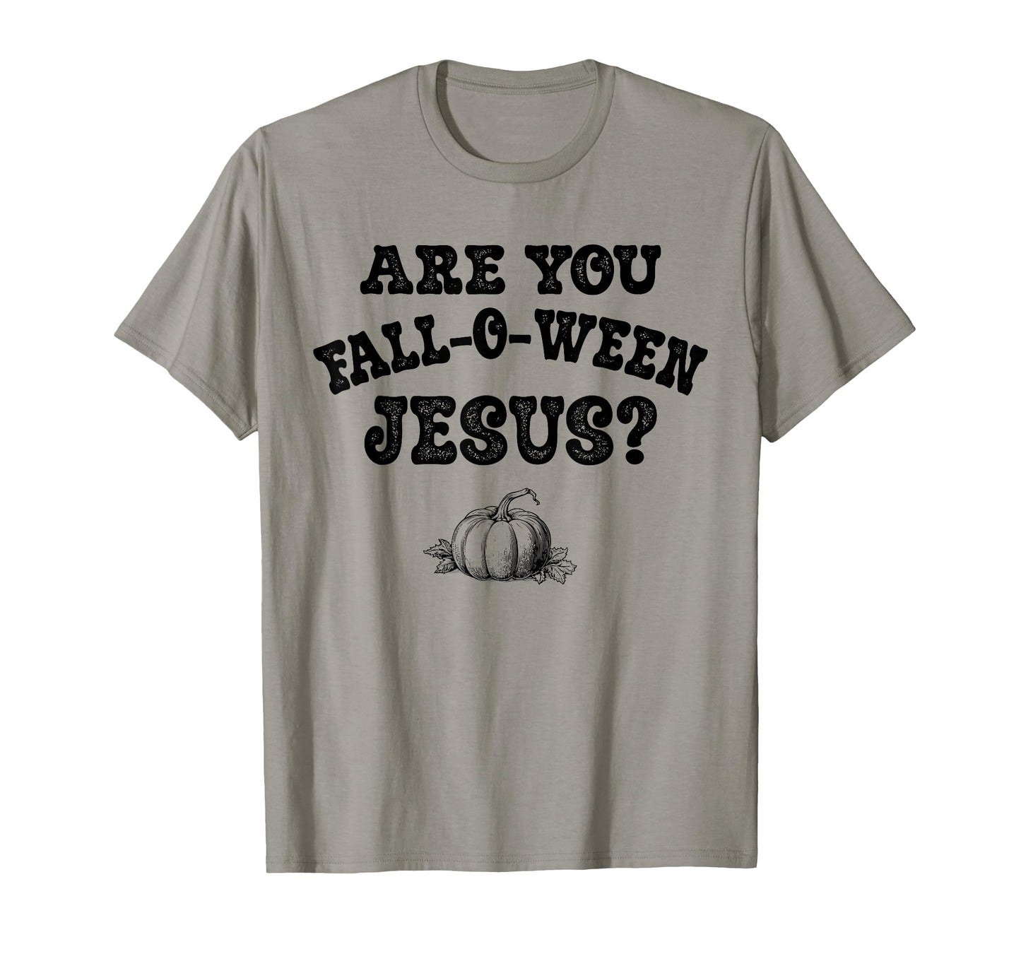are You Fall-O-Ween Jesus Christian Halloween Pumpkin Funny T-Shirt