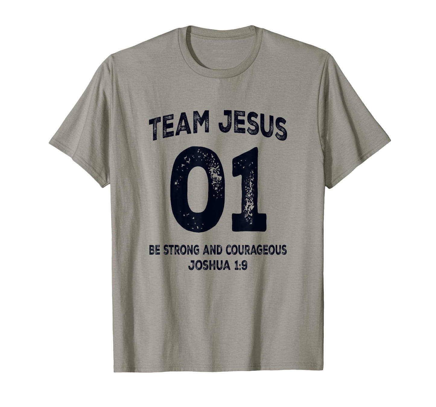 Team Jesus 01 Be Strong Courageous Bible Verse T-Shirt