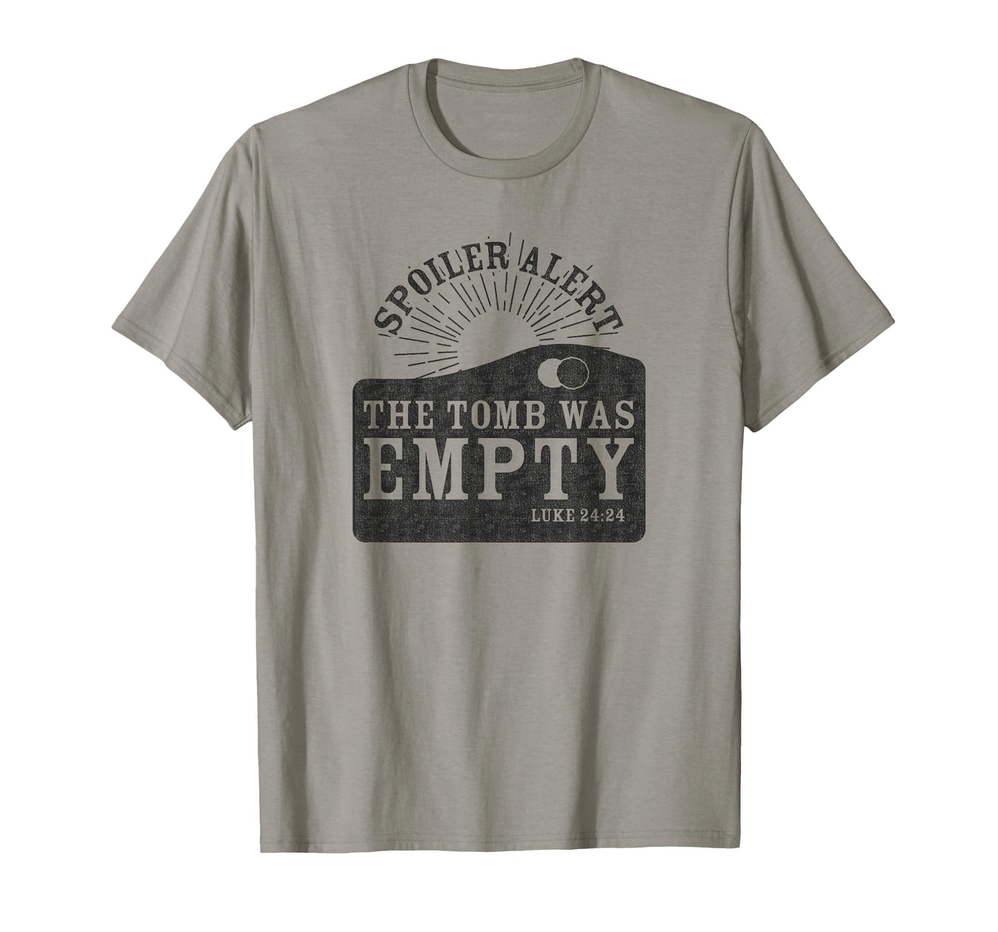Spoiler Alert The Tomb Was Empty Shirt Christian Easter Gift T-Shirt