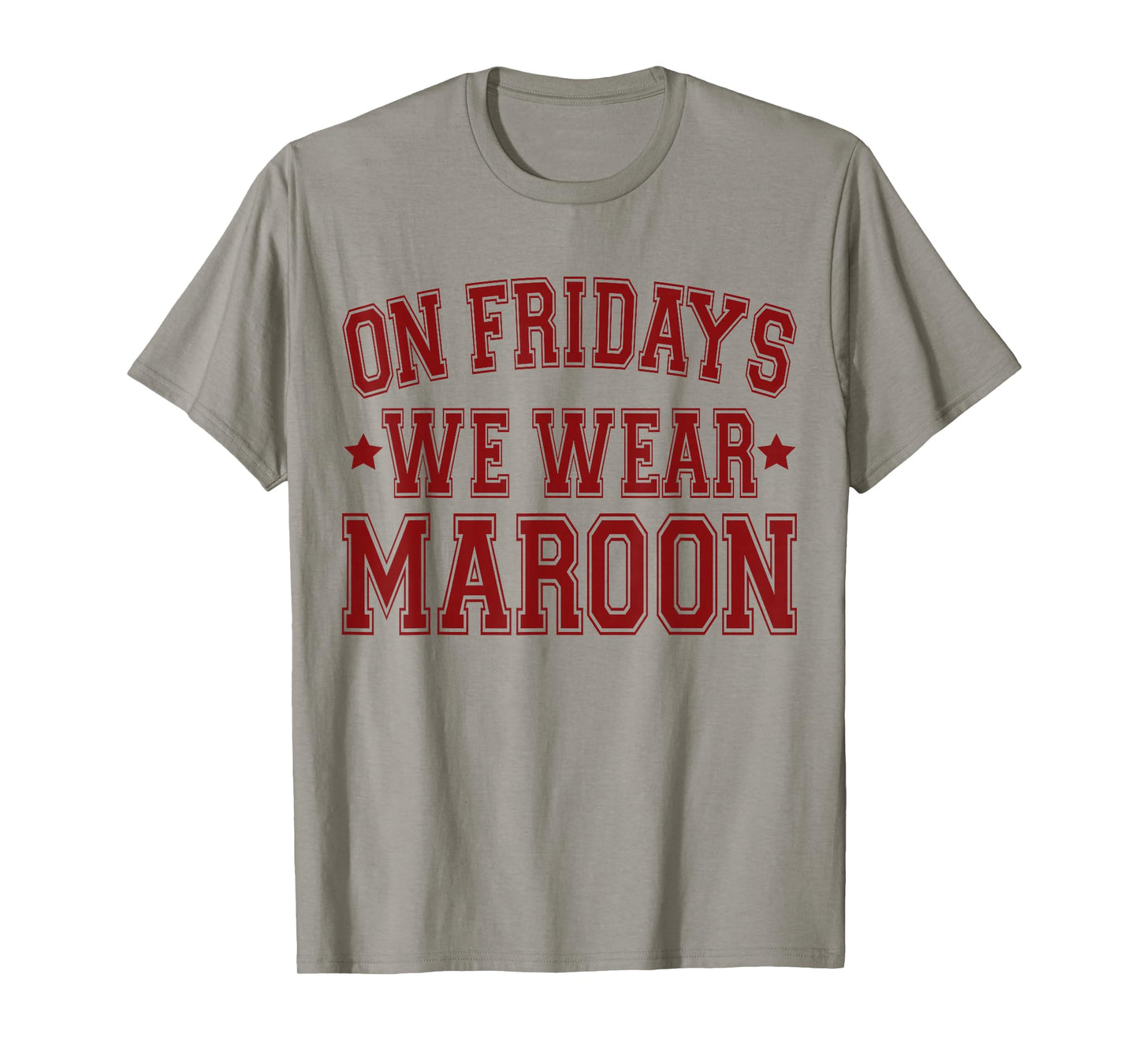 On Fridays We Wear Maroon T-Shirt