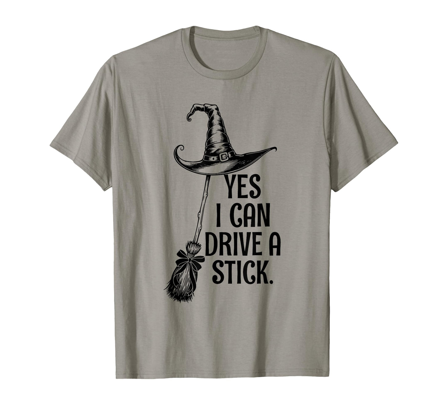 Yes I Can Drive A Stick Funny Halloween Witch Broom Quote T-Shirt