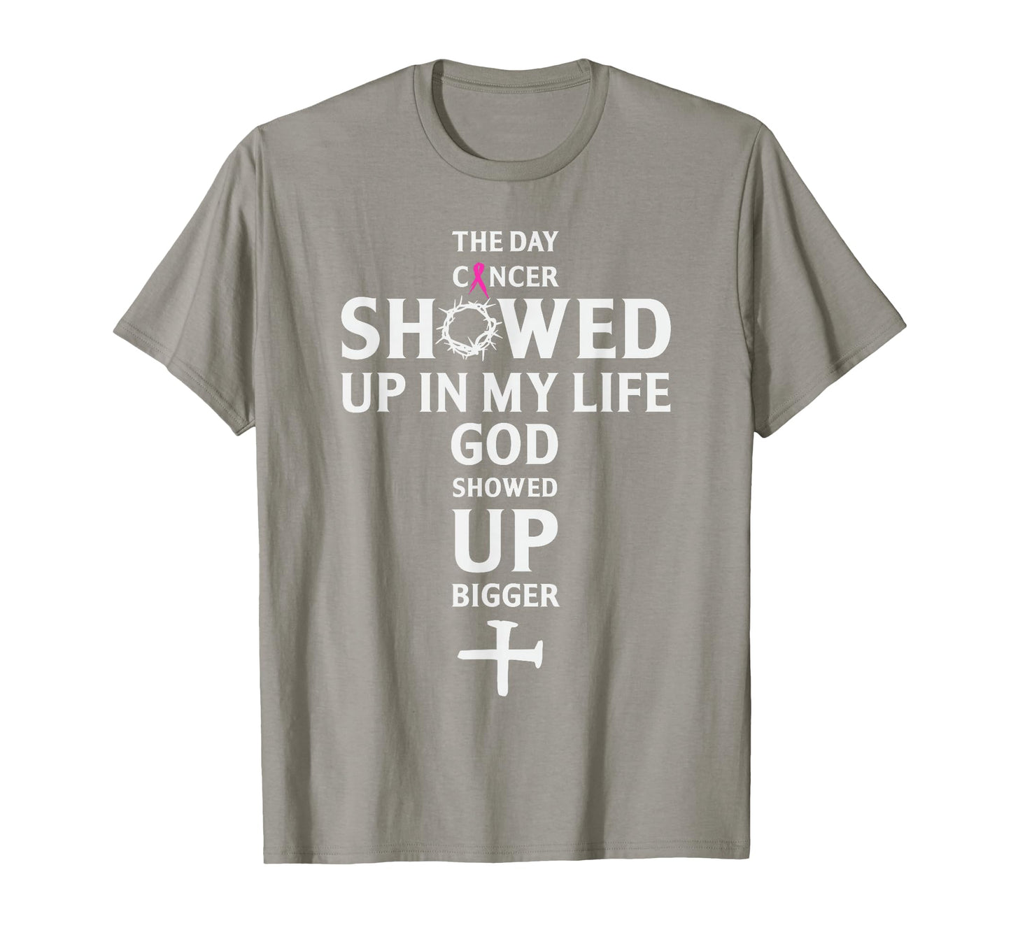 Breast Cancer Awareness God Showed Up Bigger Christian Cross T-Shirt