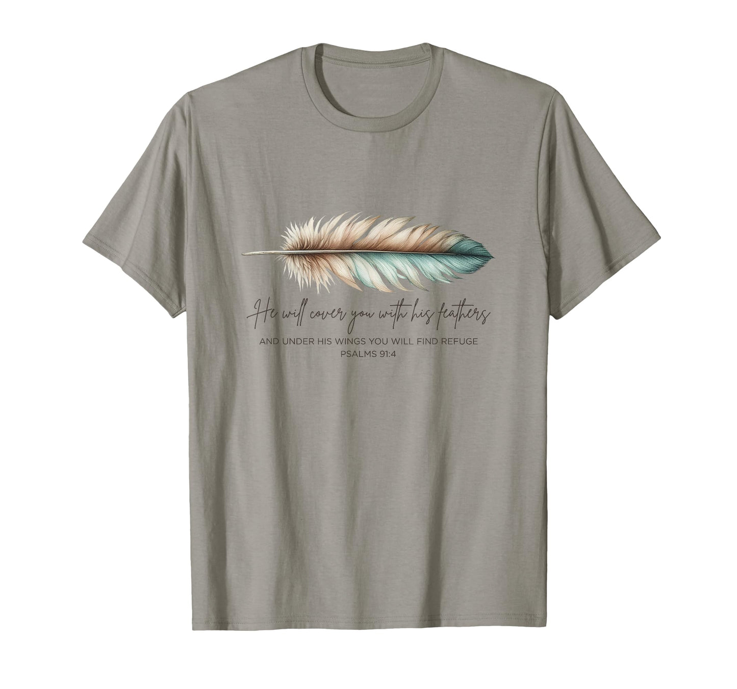 He Will Cover You With His Feathers Bible Verse Psalm 91:4 T-Shirt