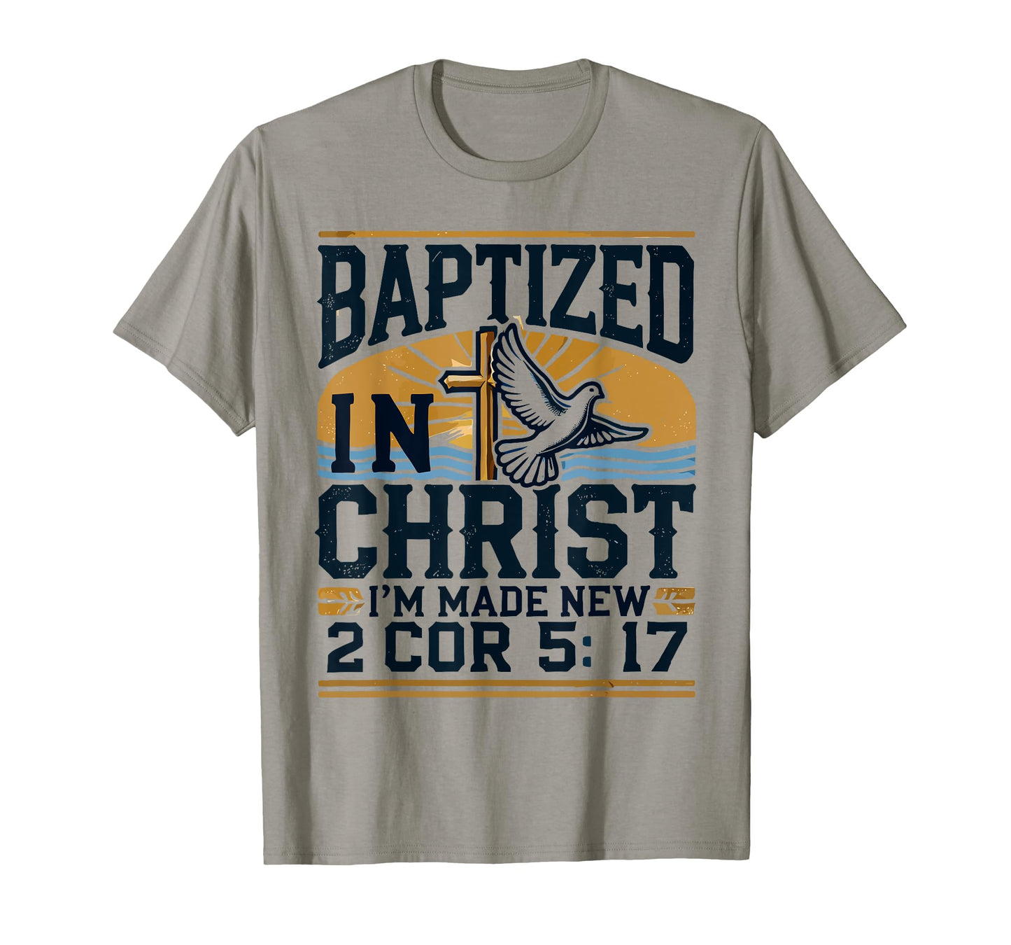Baptized In Christ I'm Made New Shirt Made New T-Shirt