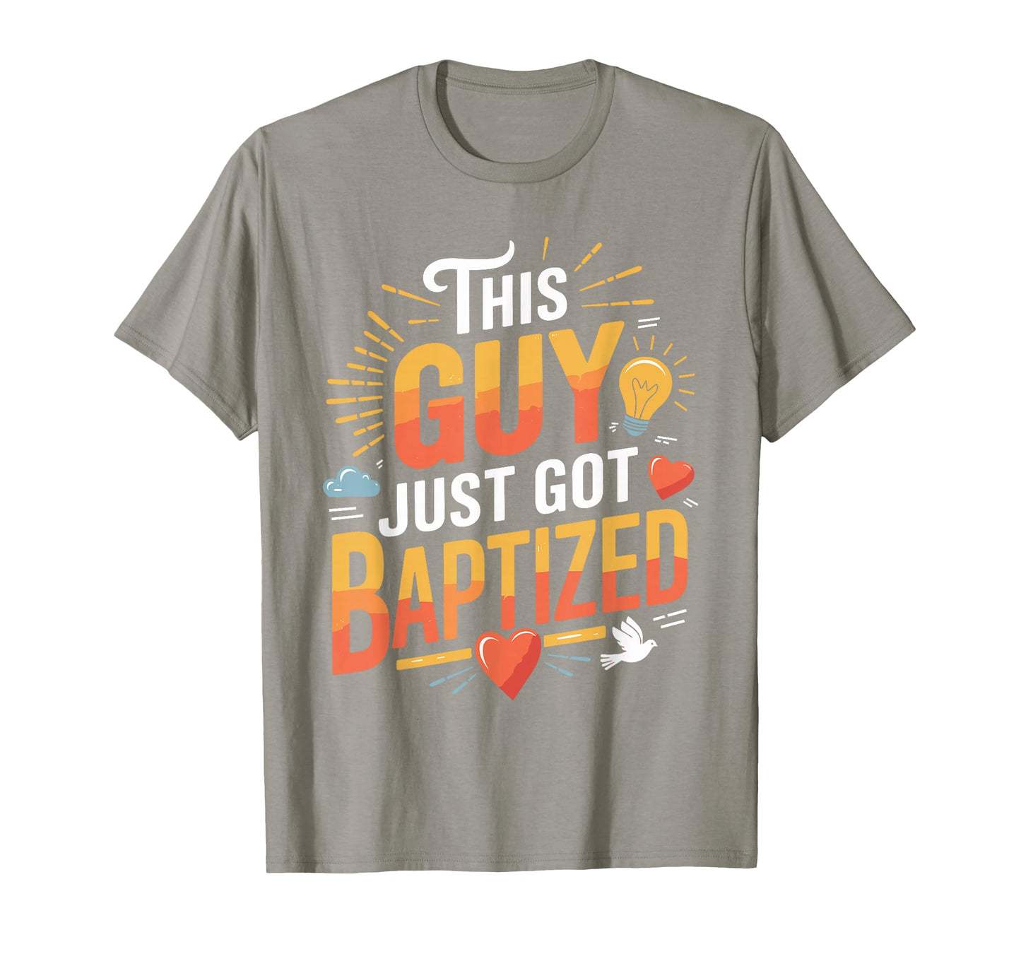 This Guy Just Got Baptized Design T-Shirt
