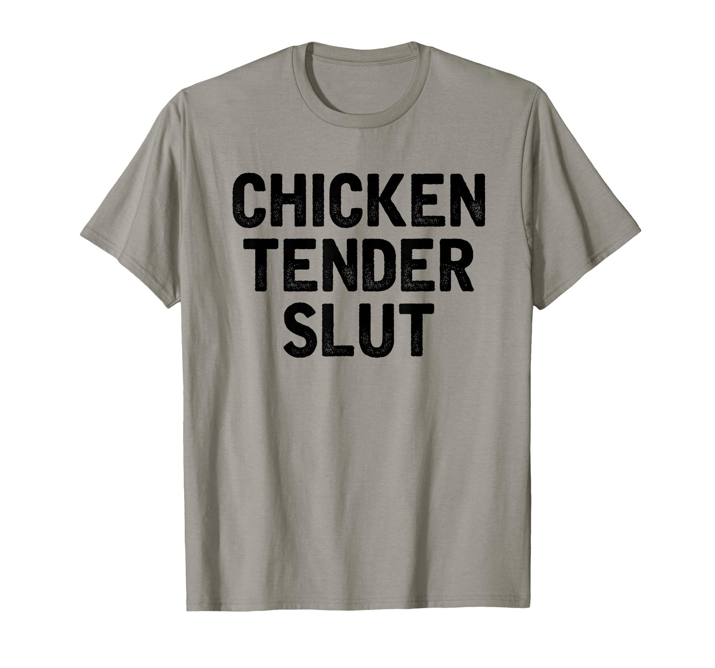 Chicken Tender Slut Funny Chicken Nuggets Lovers T-Shirt