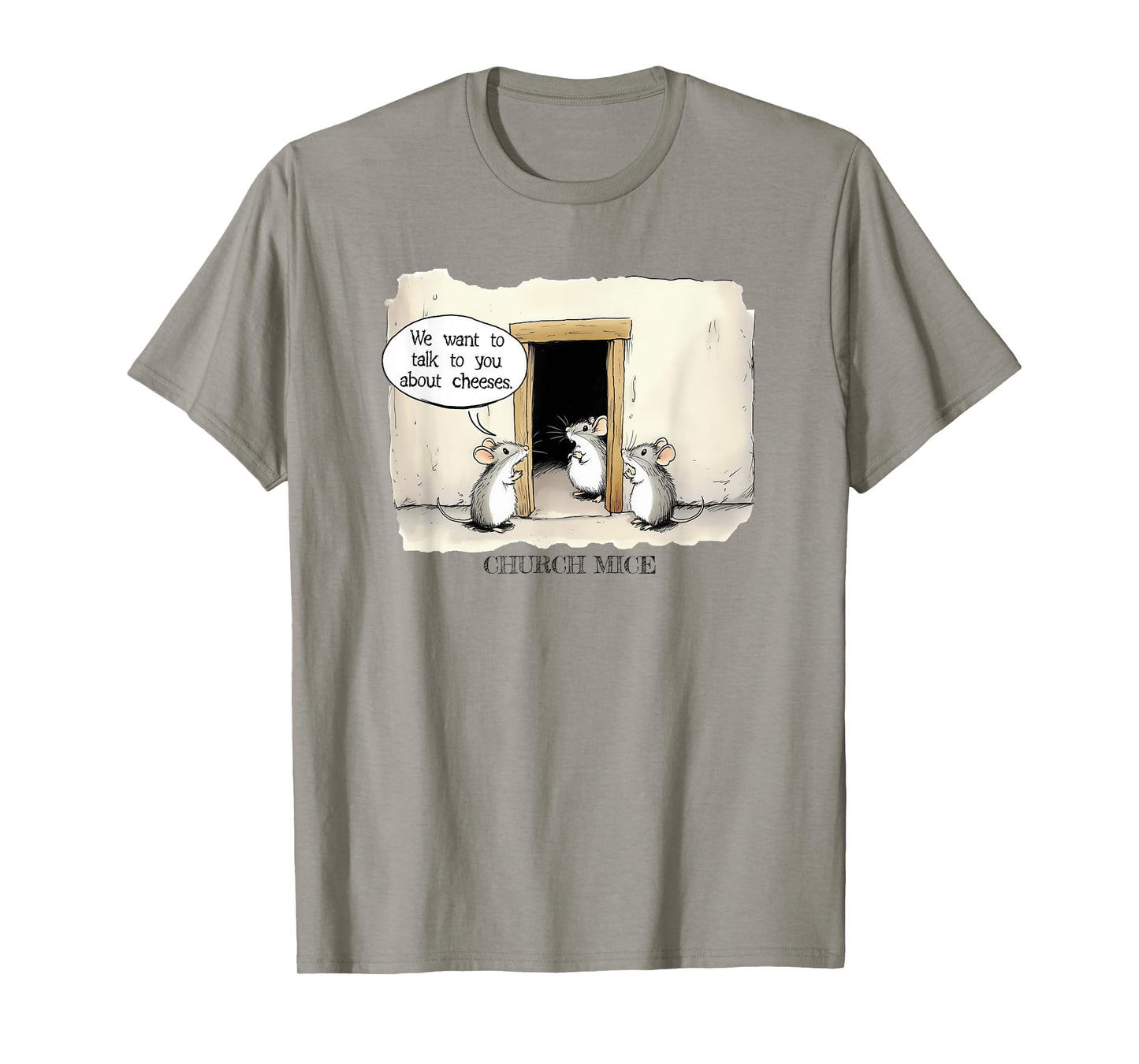 Funny Church Mice Joke Talk about Cheeses T-Shirt