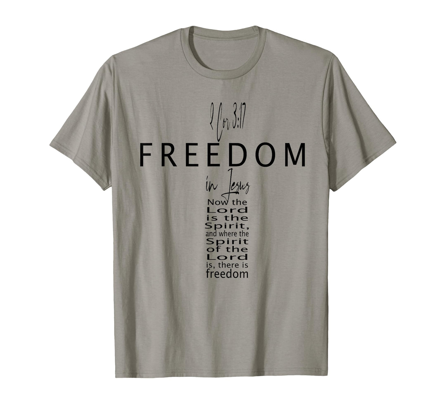 2 Cor 3 17 Freedom in Jesus Faith God Christian Cross Bible T-Shirt