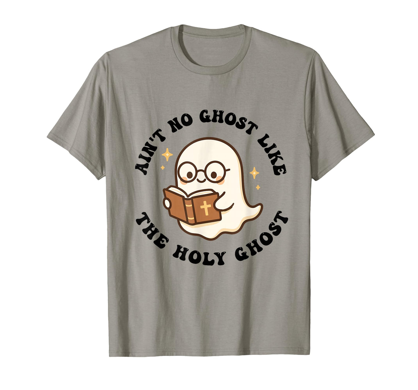Ain't No Ghost Like The Holy Ghost Jesus Christian Halloween T-Shirt