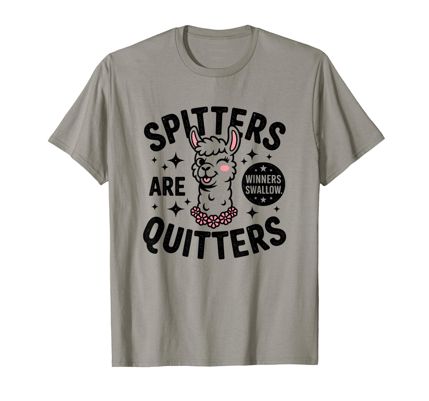 Funny Swap Spitters Are Quitters Embarrassing T-Shirt