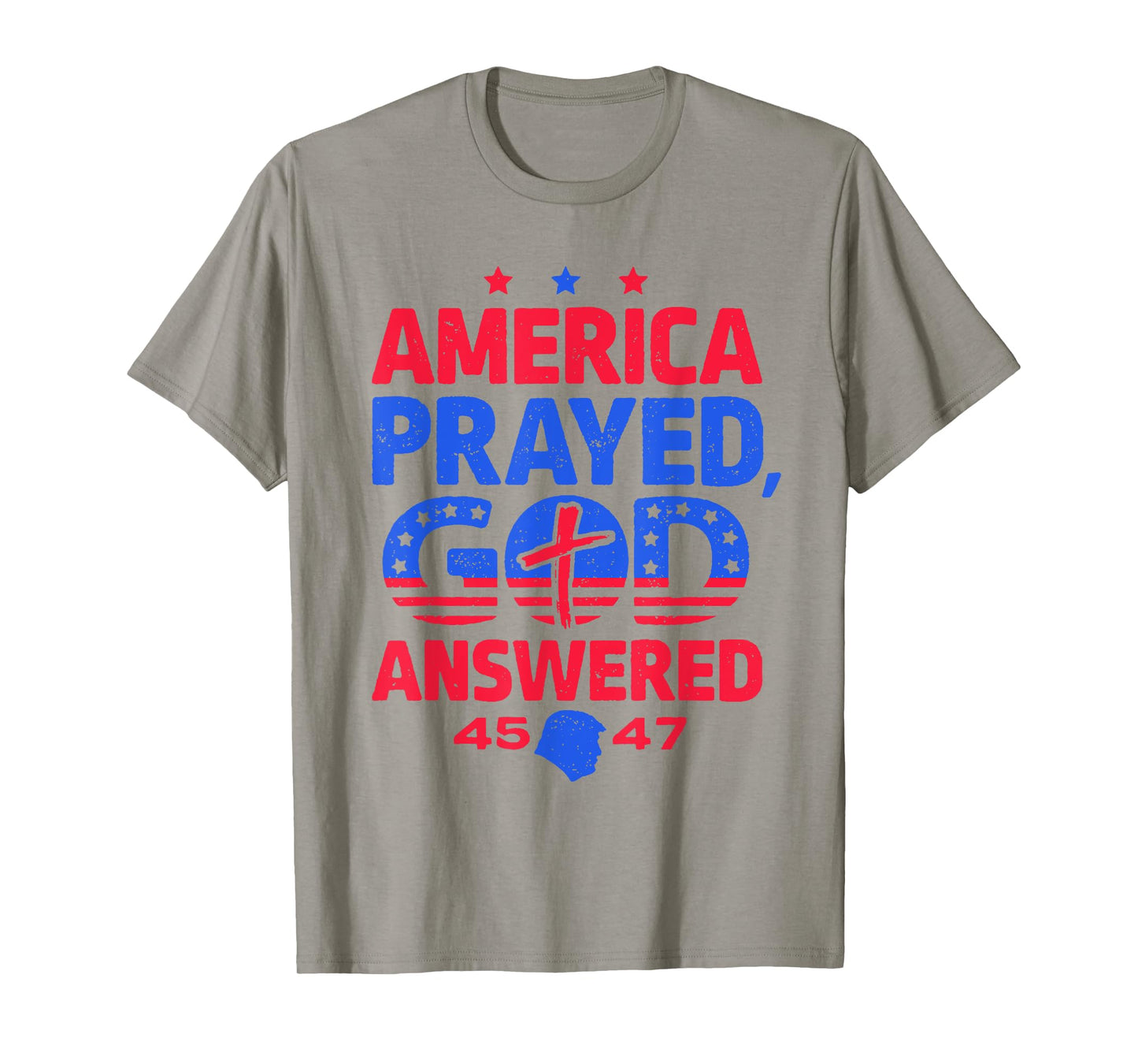 America Prayed God Answered T-Shirt