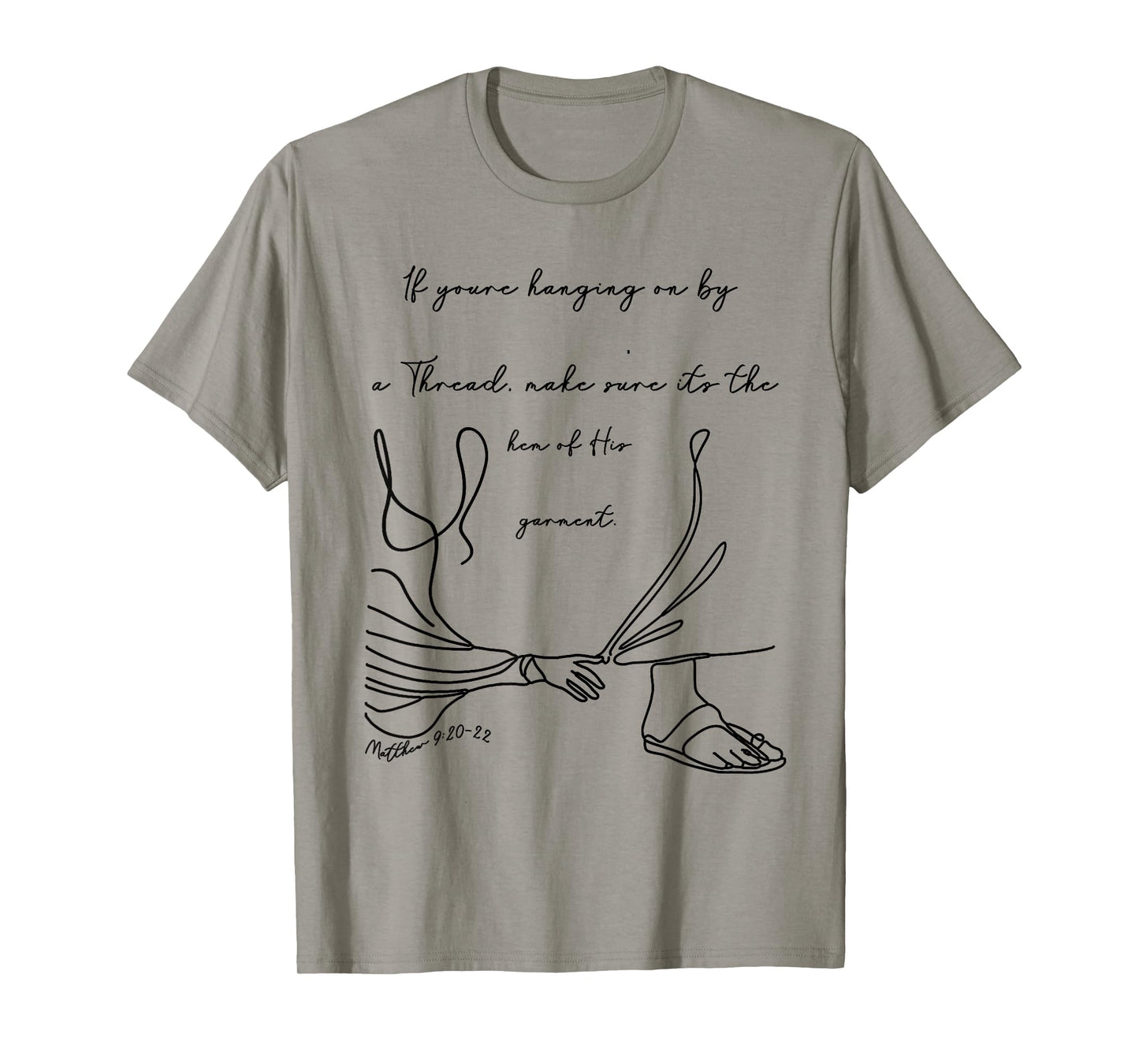 If You're Hanging On By A Thread Christian Bible Verse Jesus T-Shirt