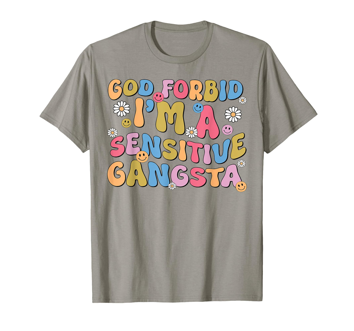 Retro Funny God Forbid Sensitive Gangsta Cute Cozy T-Shirt