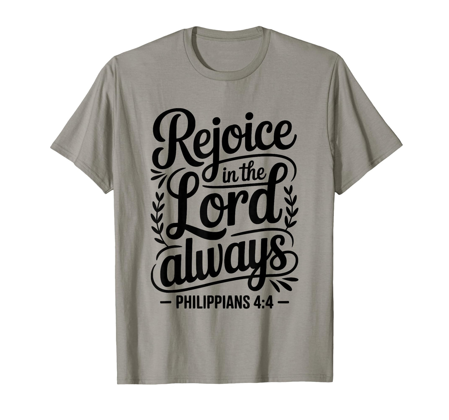 “Rejoice in The Lord Always Philippians 4:4 Christian T-Shirt