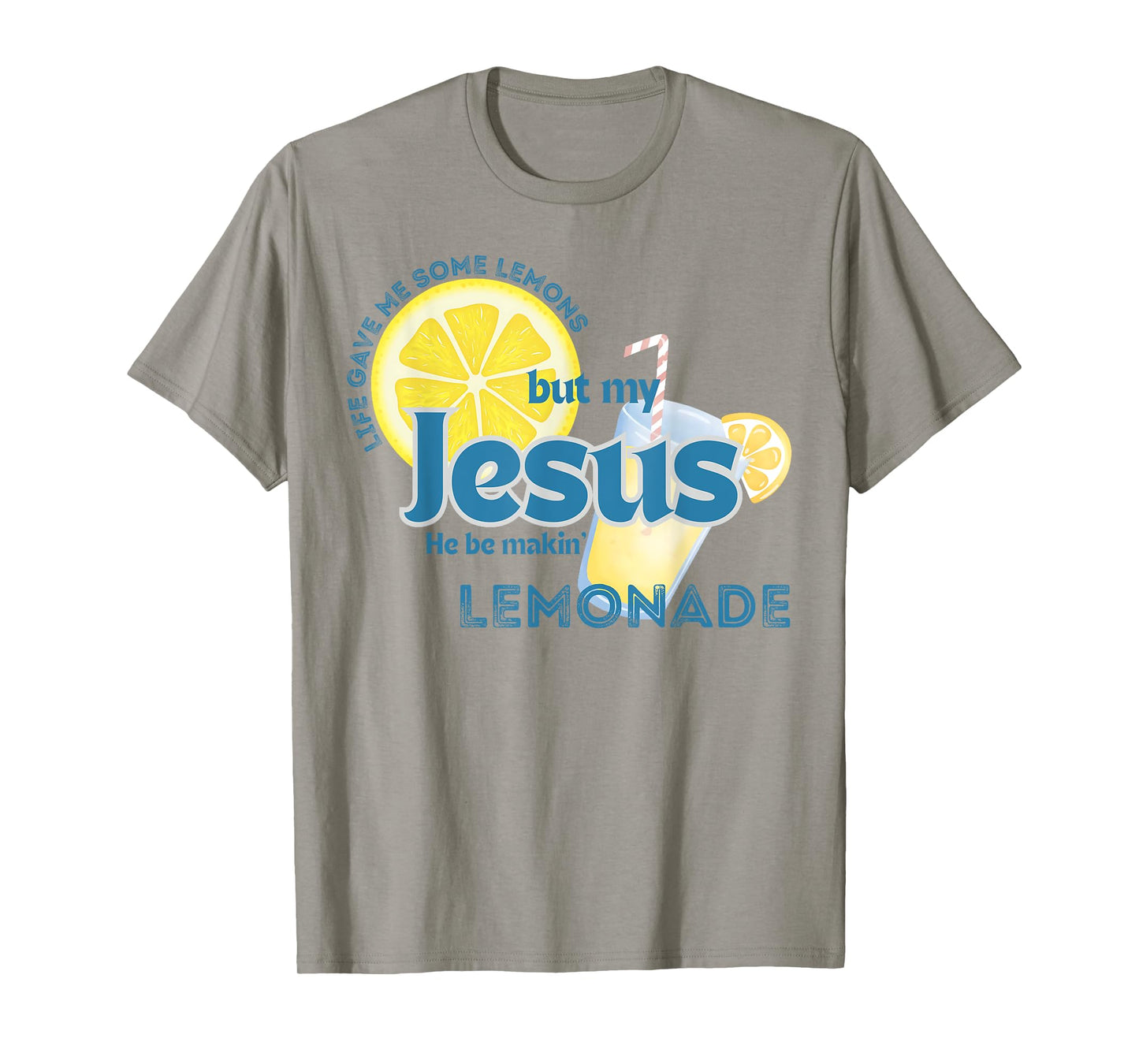 But My Jesus He Be Makin' Lemonade Christian God Faith Women T-Shirt