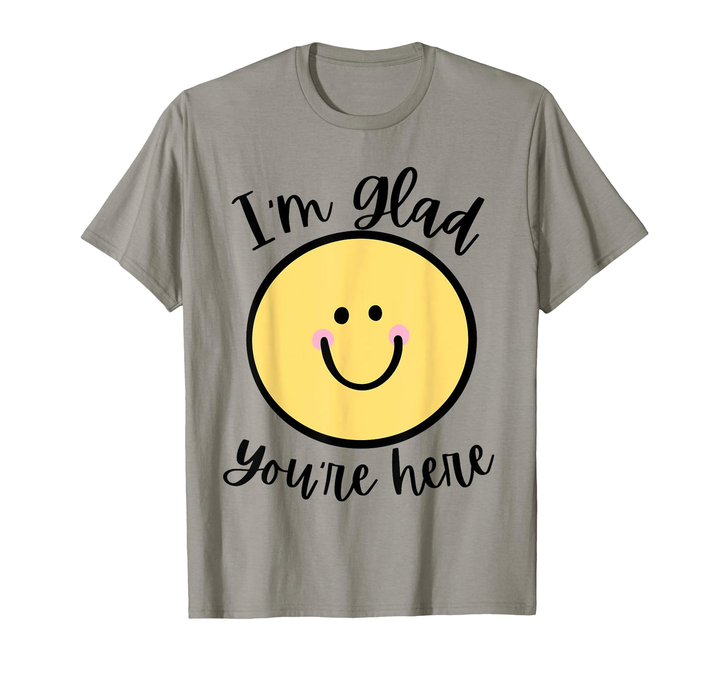 Glad You're Here Back to School T-Shirt