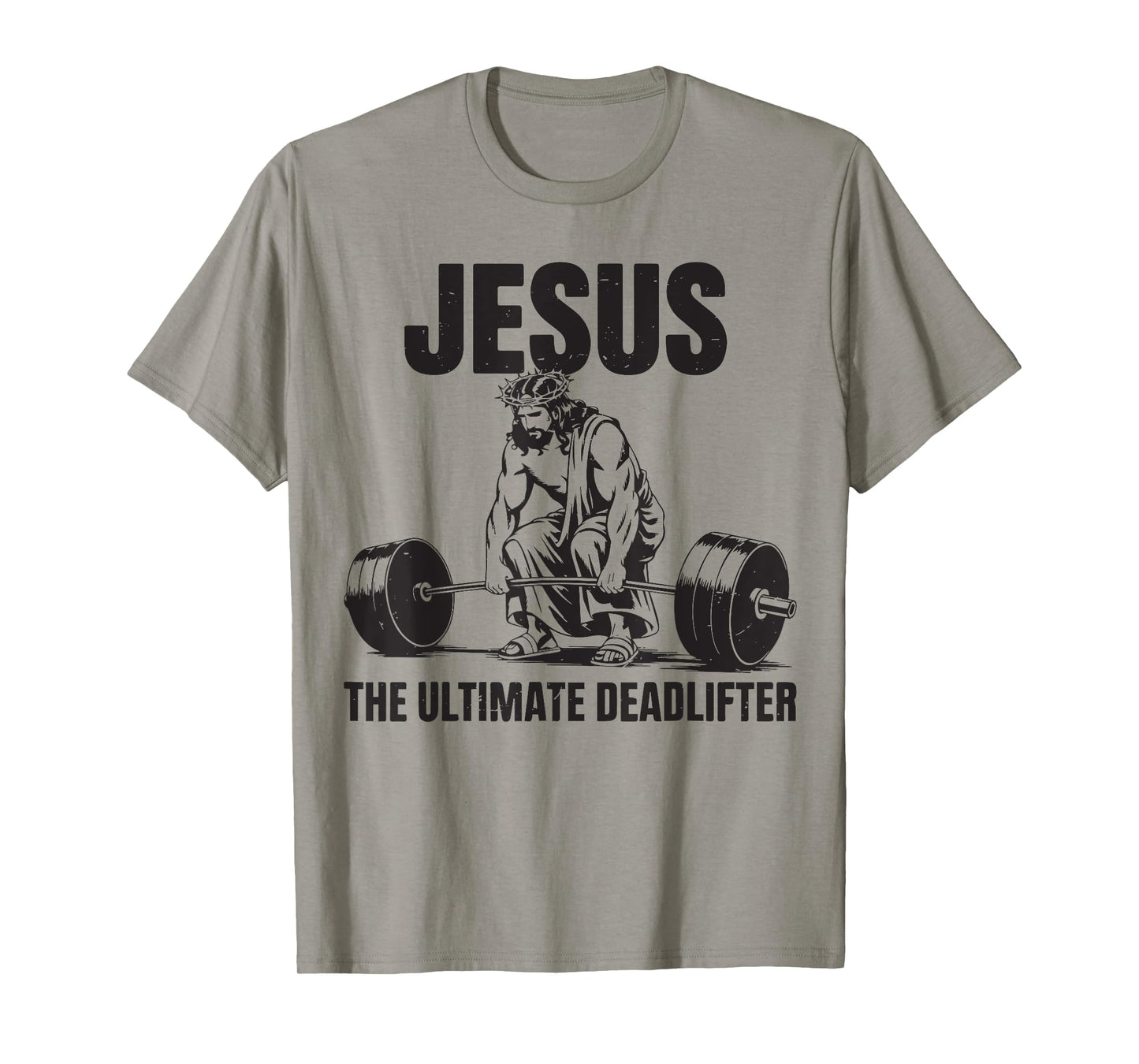 Jesus The Ultimate Deadlifter Deadlifting Christian Gym Mens T-Shirt