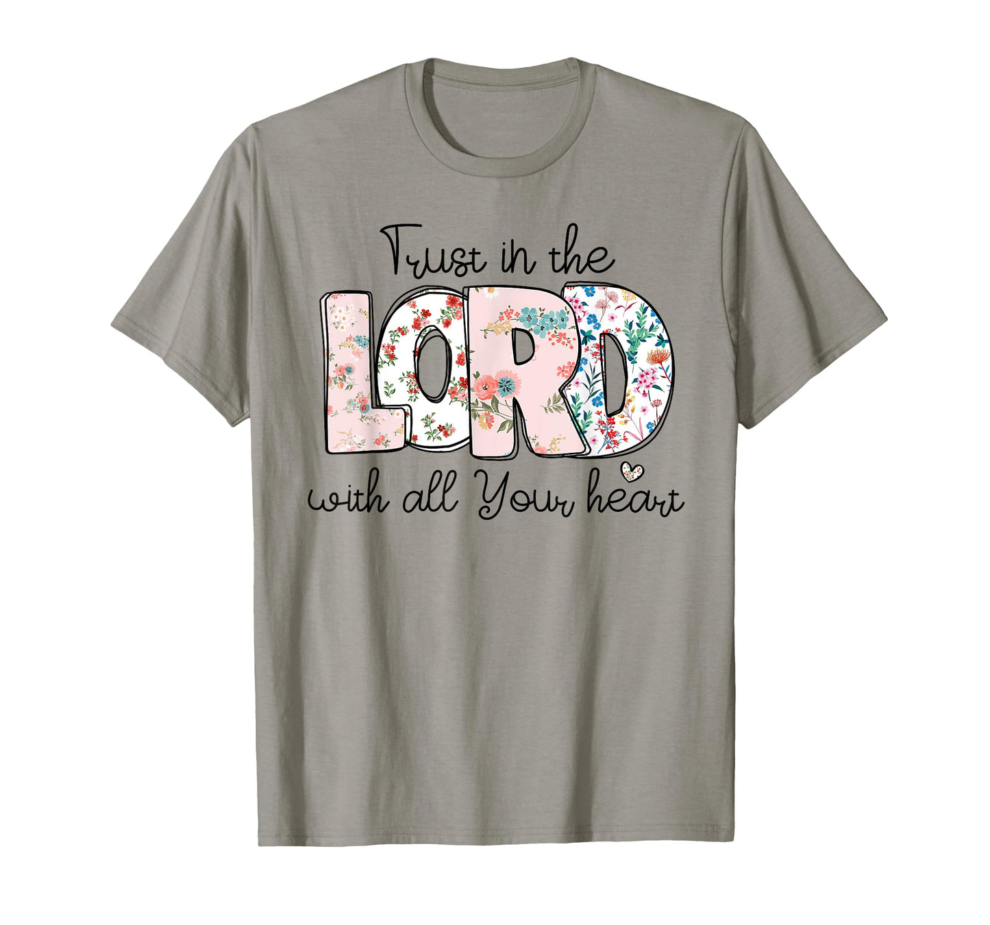 Trust In Lord Christian With All Your Heart Floral Cross T-Shirt