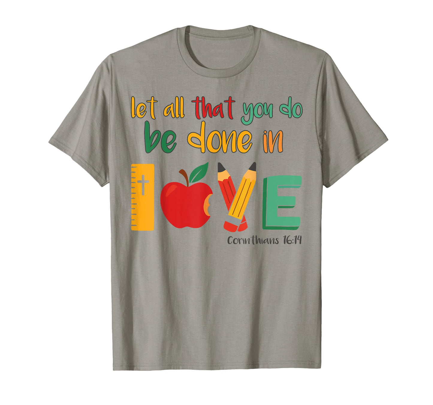 Christian Teacher Let All That You Do Be Done In Love Women T-Shirt