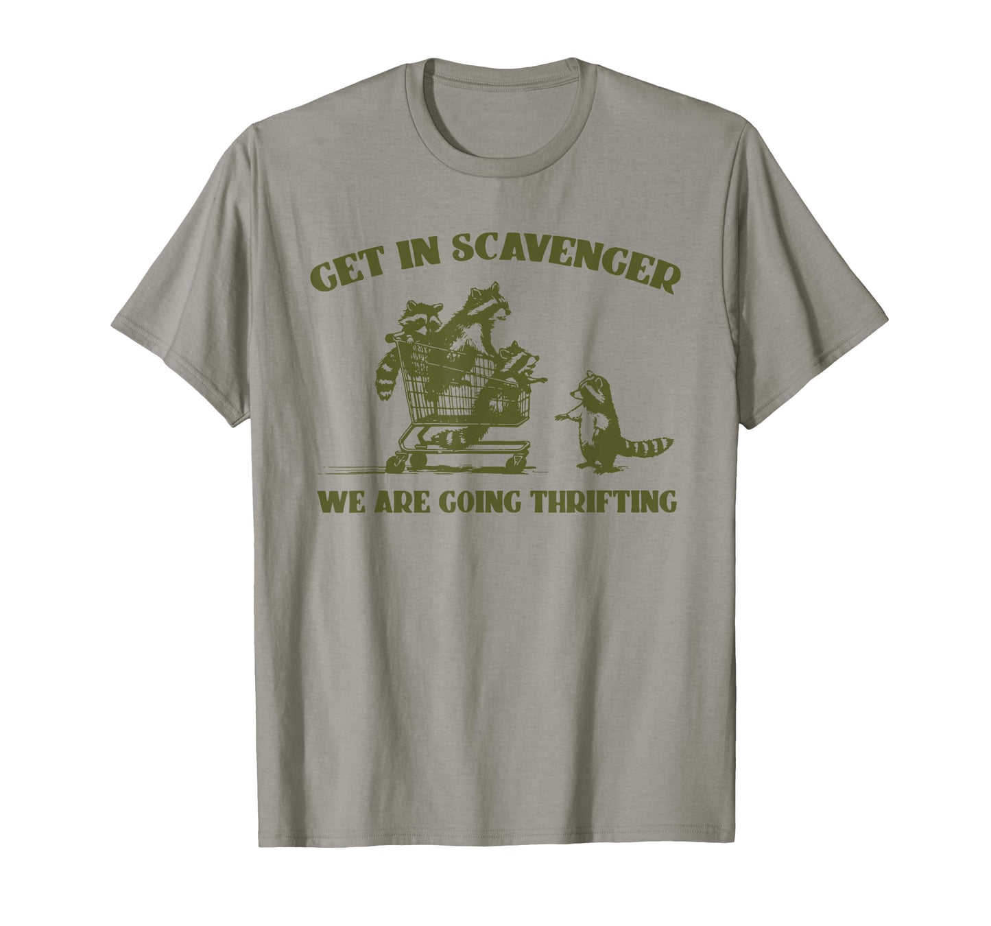 Get In Scavenger We're Going Thrifting Raccoon Driving Car T-Shirt