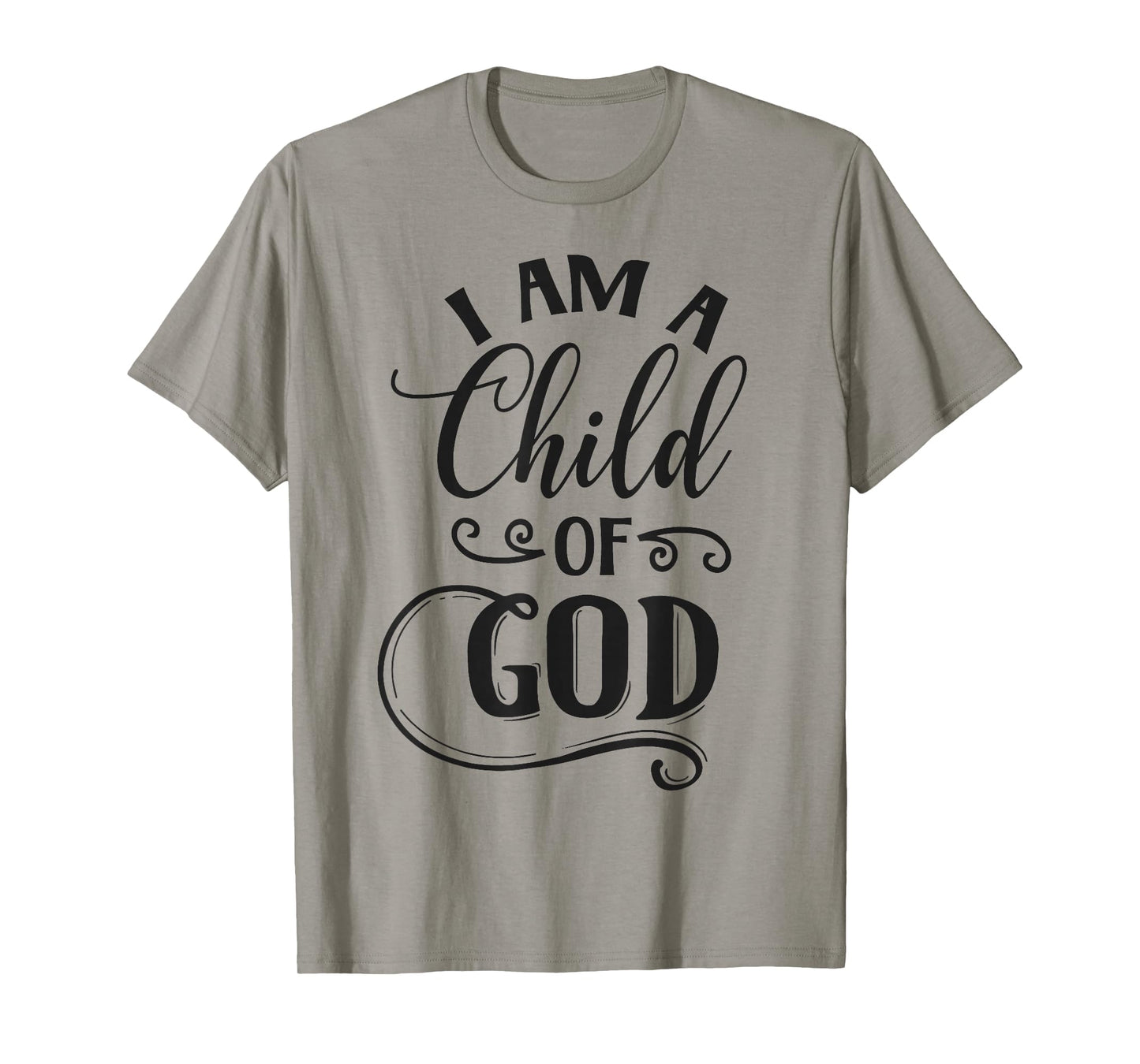I am a Child of God Christian T-Shirt
