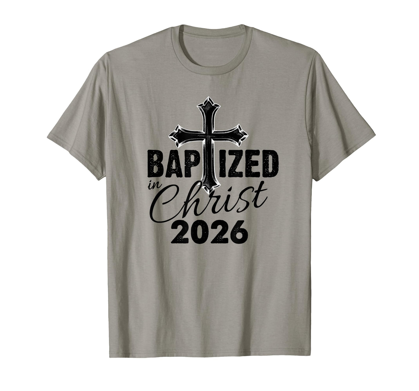 Baptized in Christ 2026 - Christian Cross Salvation Baptism T-Shirt