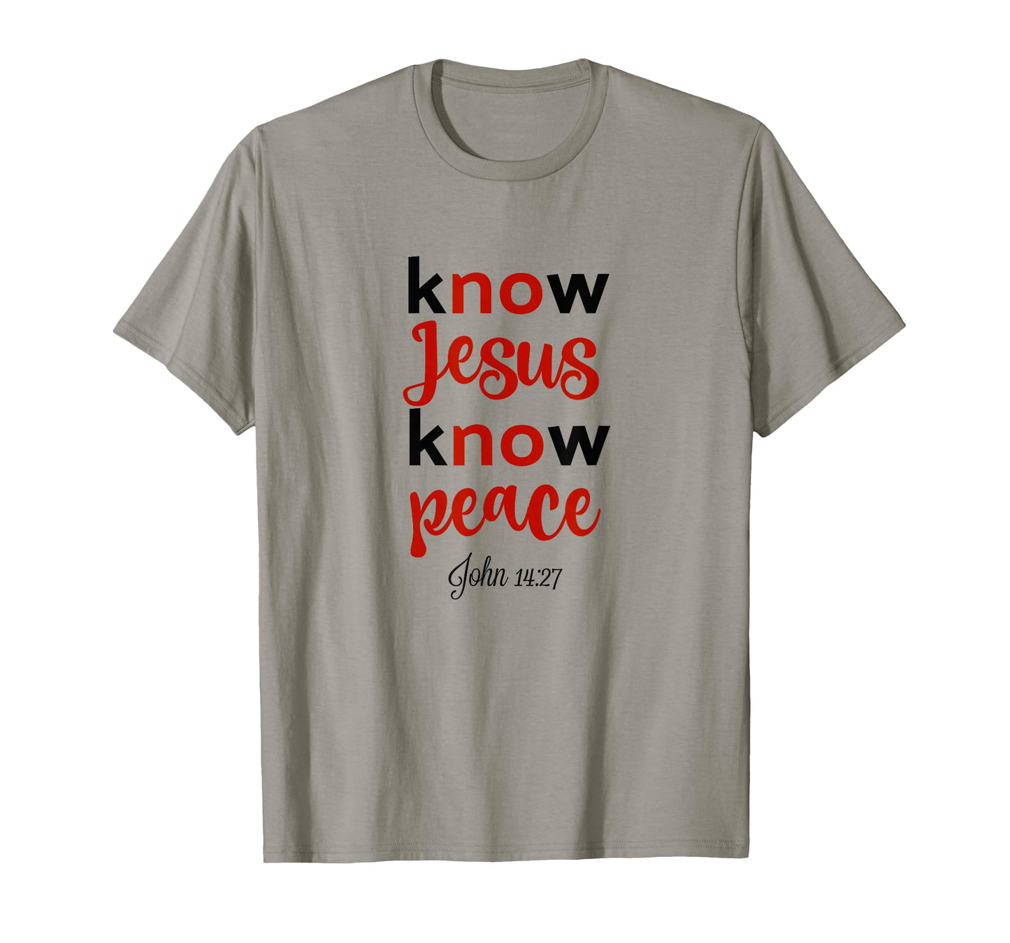 Know Jesus Know Peace / Bible Verse Christian Scripture T-Shirt