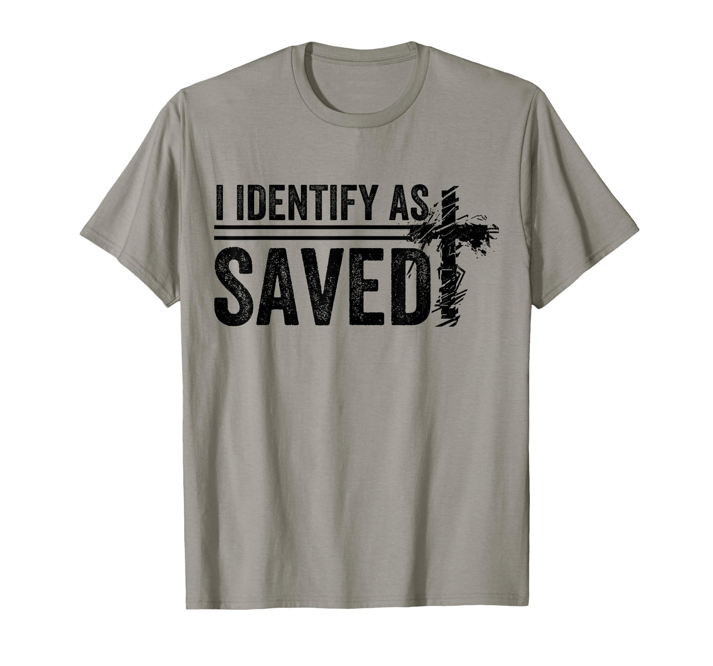 I Identify As Saved men women T-Shirt