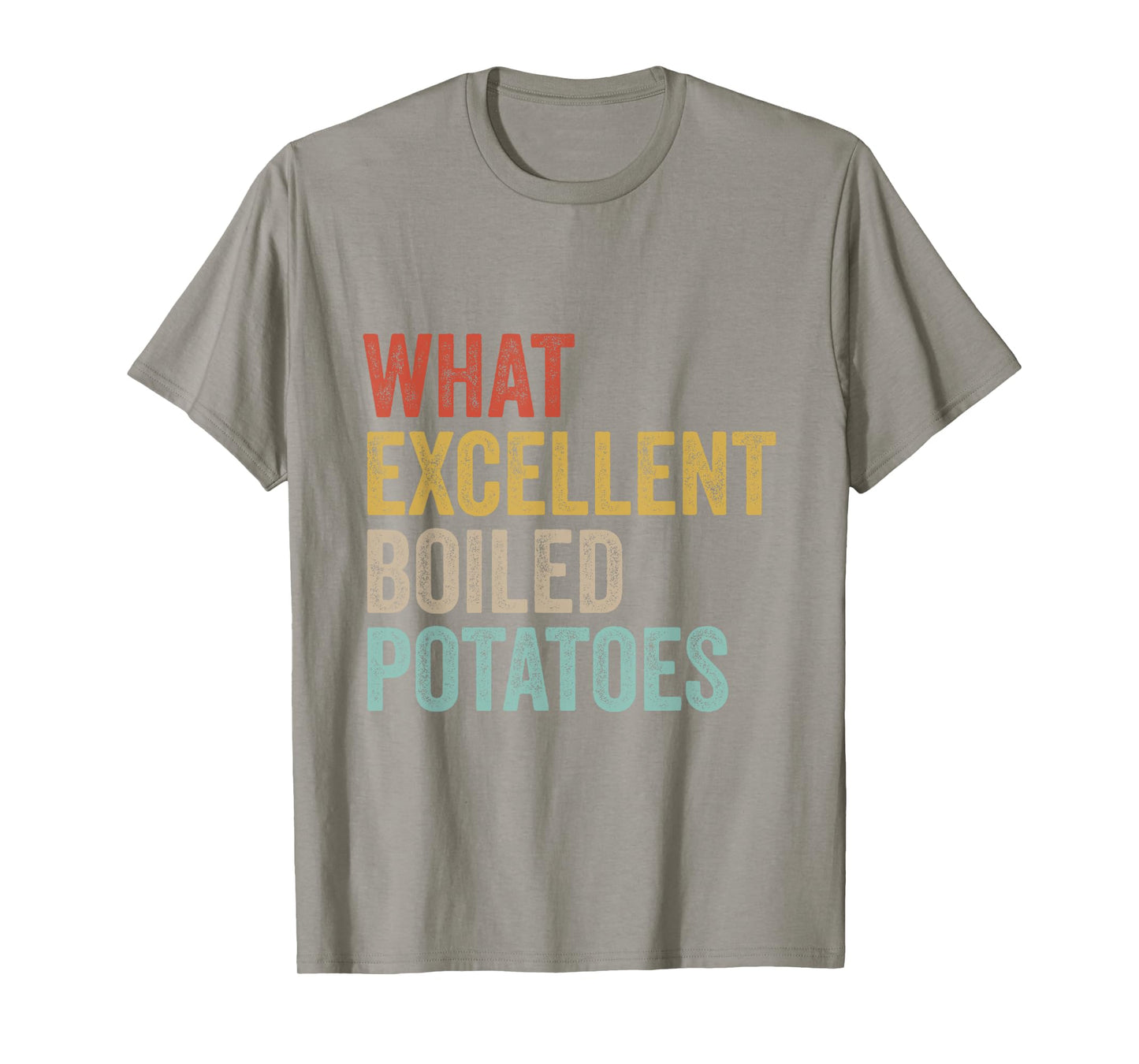 Book Lover Austen Literature What Excellent Boiled Potatoes T-Shirt