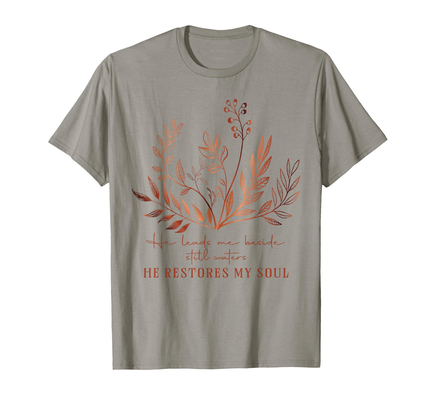 He Leads Me Beside Still Waters He Restores My Soul Jesus T-Shirt