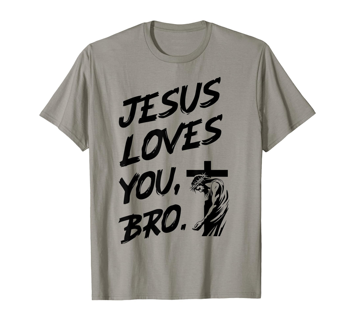 Jesus Loves You Bro Christian Believer Faith God Religious T-Shirt
