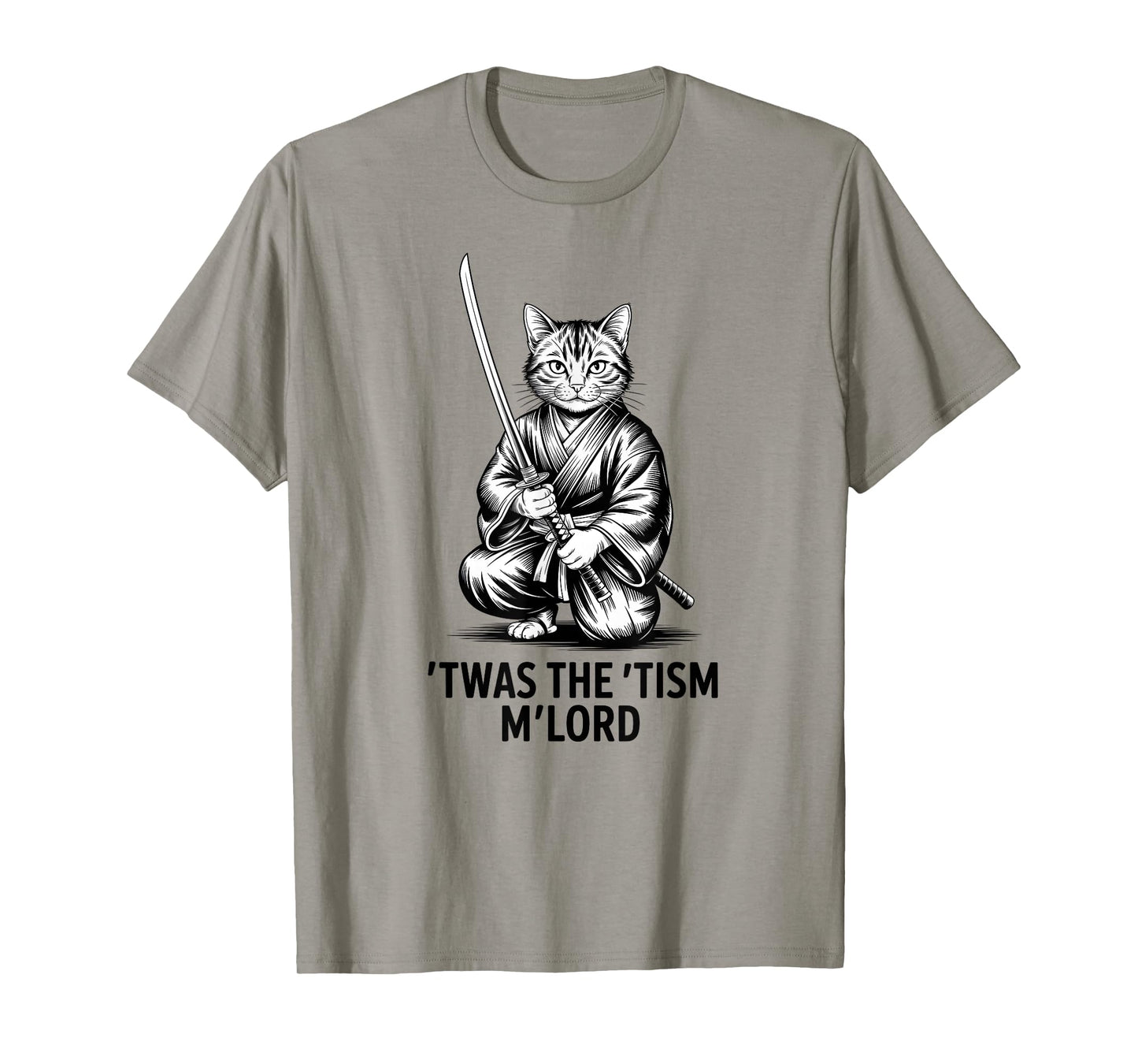 Cat Meme T'was the Tism M'Lord Funny Sword Cat Fighter T-Shirt