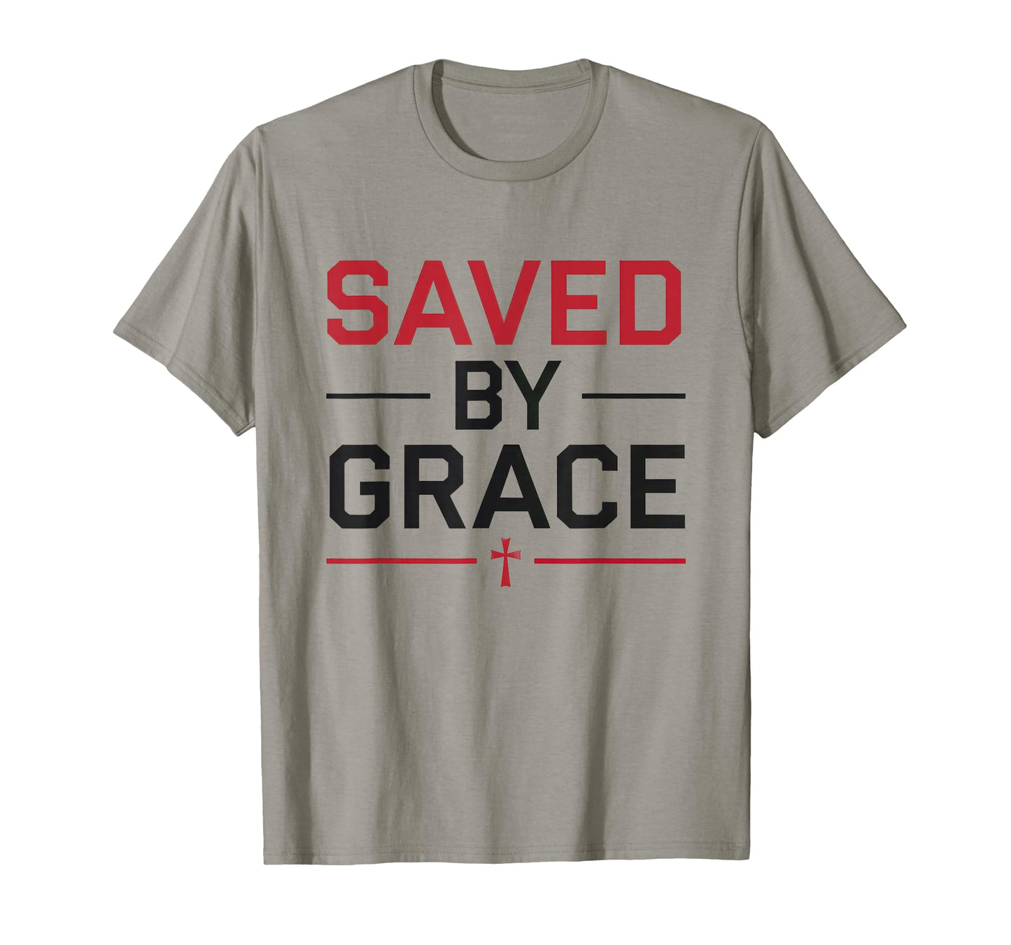 Saved by Grace Christian Faith Bible Verse Religious T-Shirt