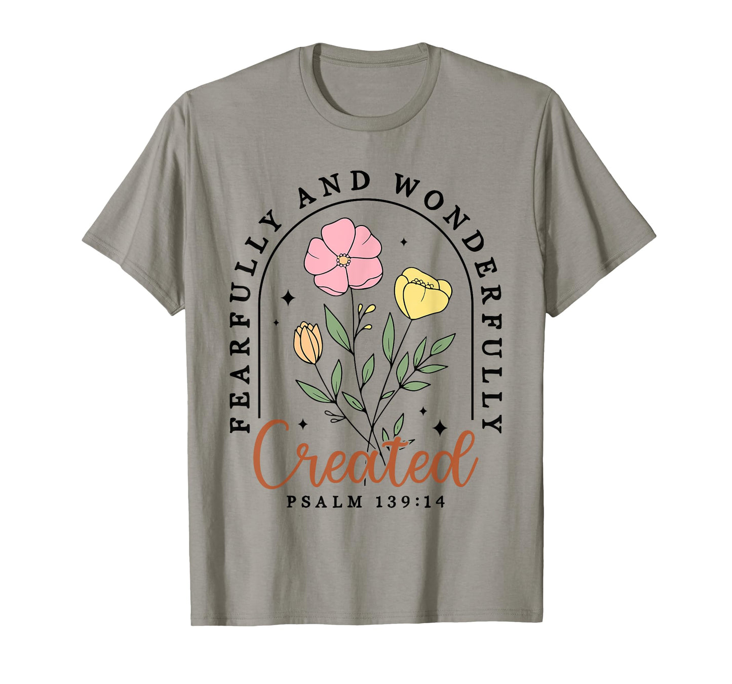 Fearfully And Wonderfully Created Psalm 139:14 Christian T-Shirt