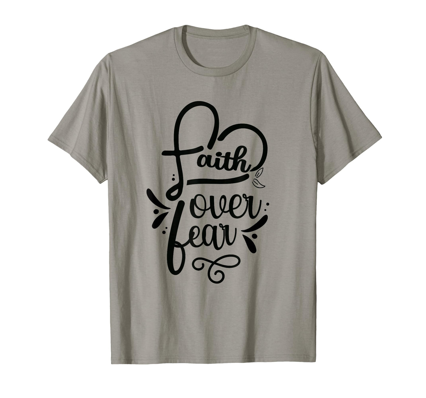 Faith Over Fear Lord Jesus Religious Bible T-Shirt