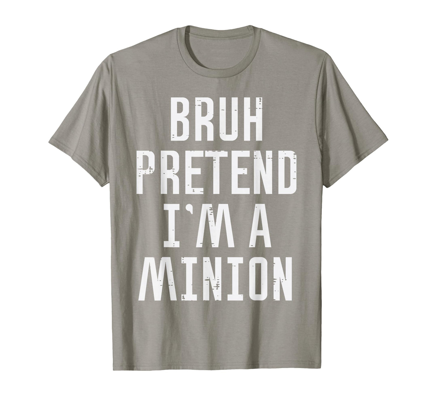 Halloween Bruh Pretend Im Minion Funny Costume Women Kid Men T-Shirt
