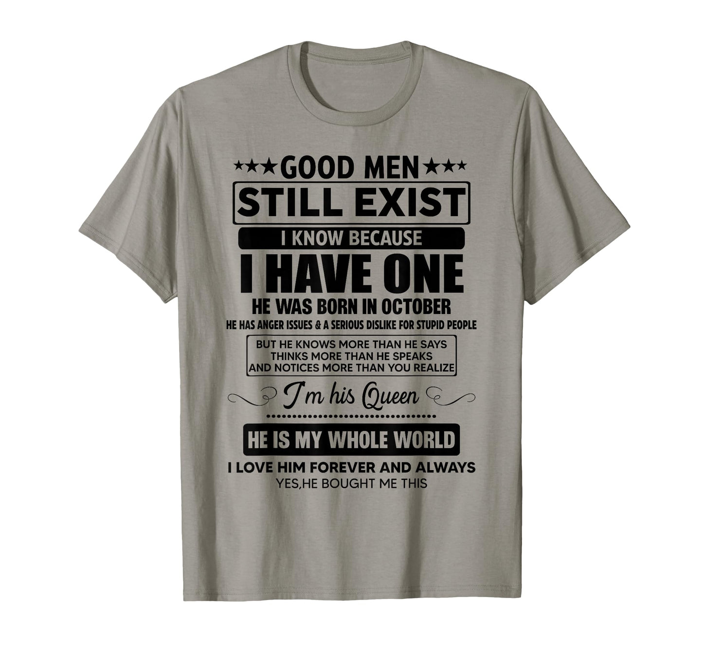 Good Men Still Exist He Was Born In October Funny Birthday T-Shirt