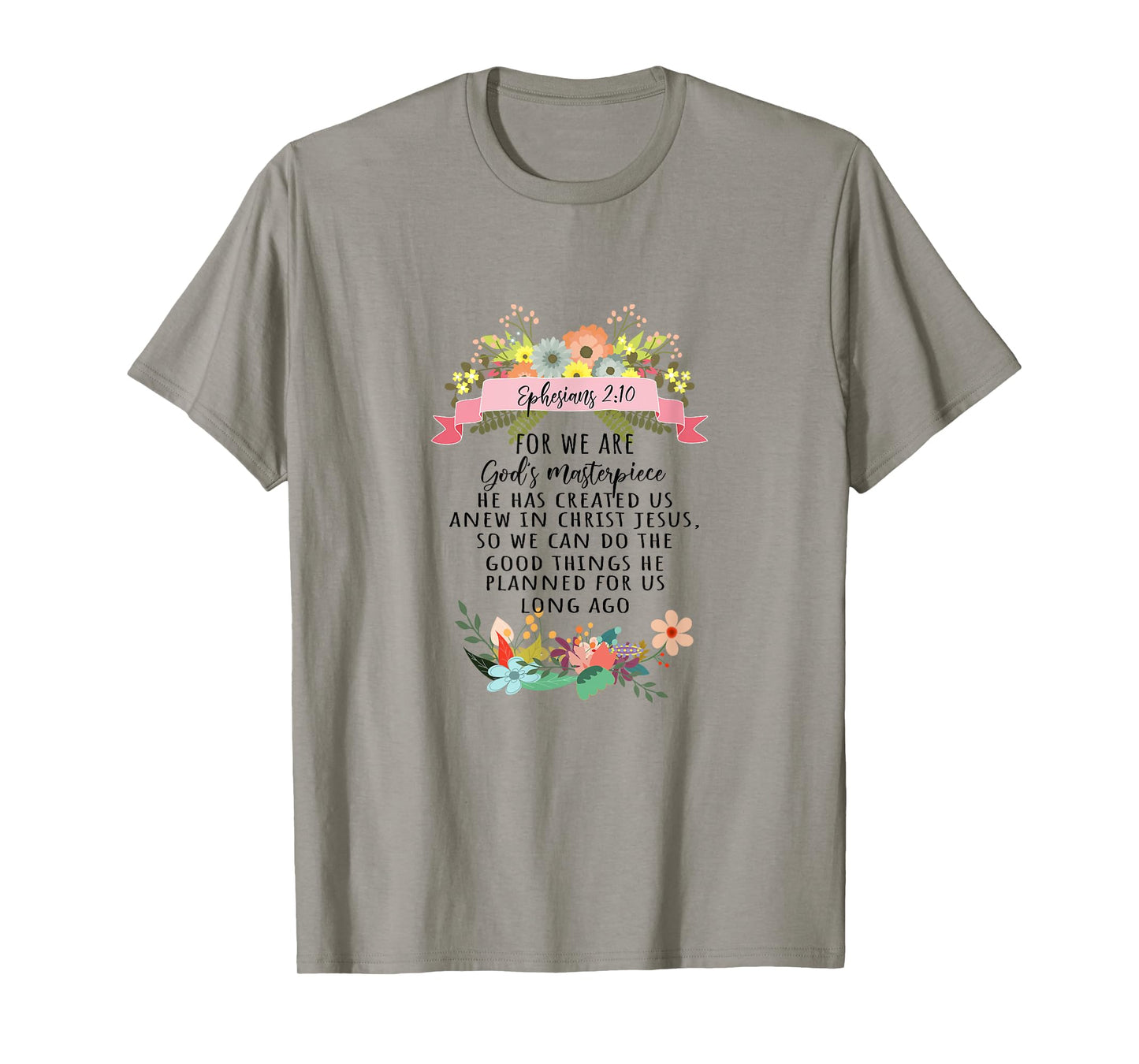 For We Are God's Masterpiece Ephesians 2:10 Christian Faith T-Shirt