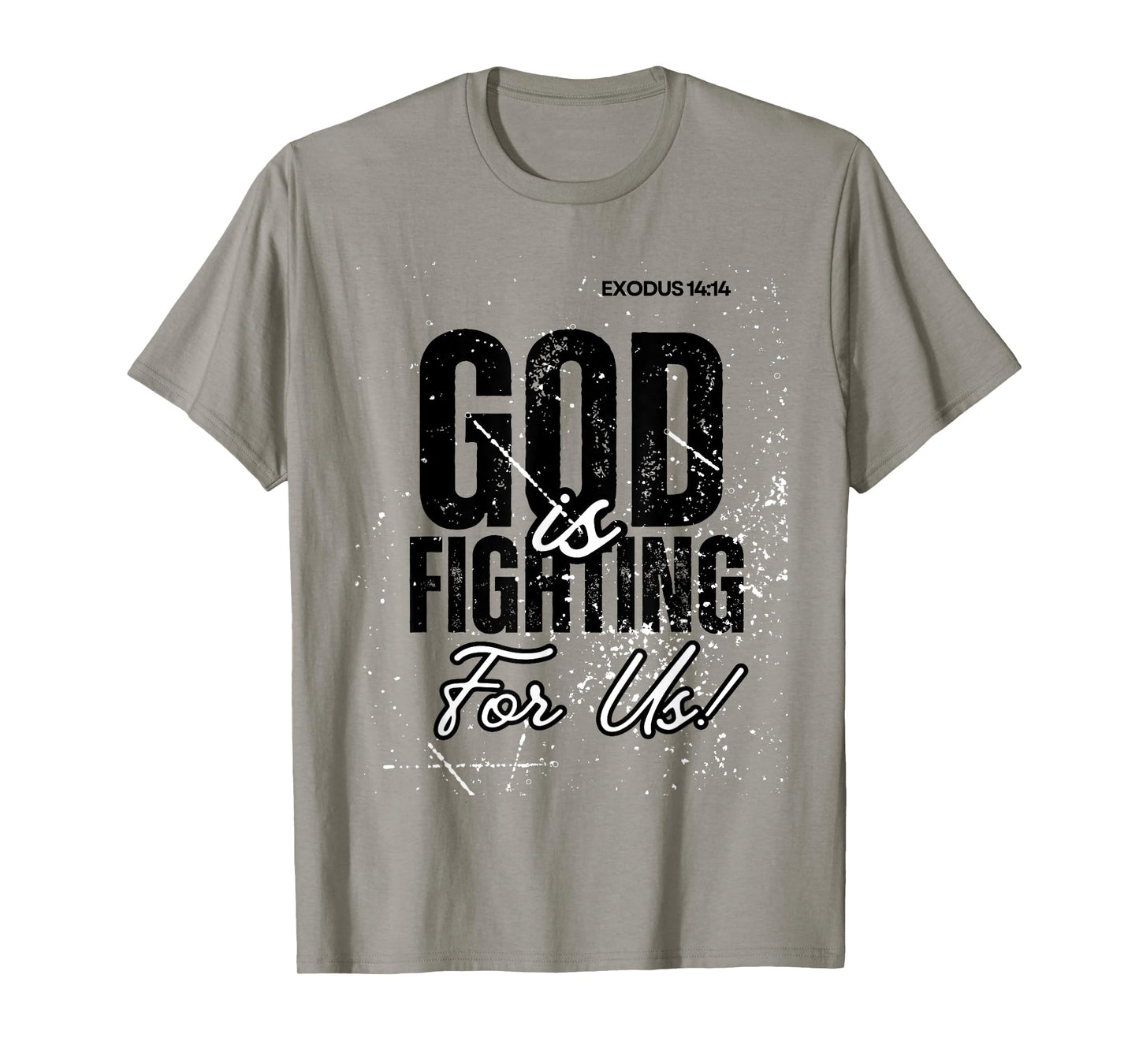 God is Fighting for us T-Shirt