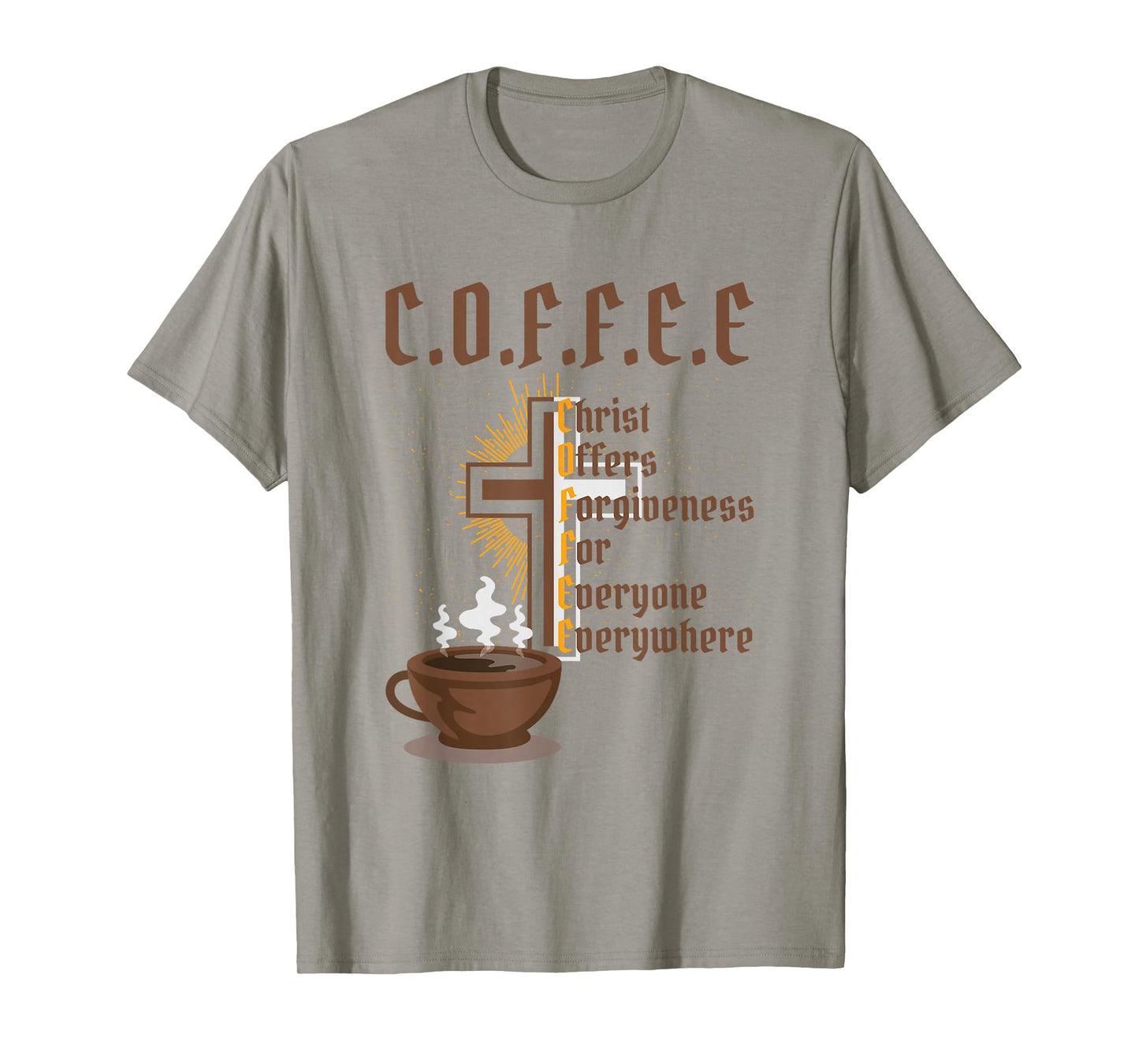 Coffee Christ Offers Forgiveness for Everyone Everywhere T-Shirt