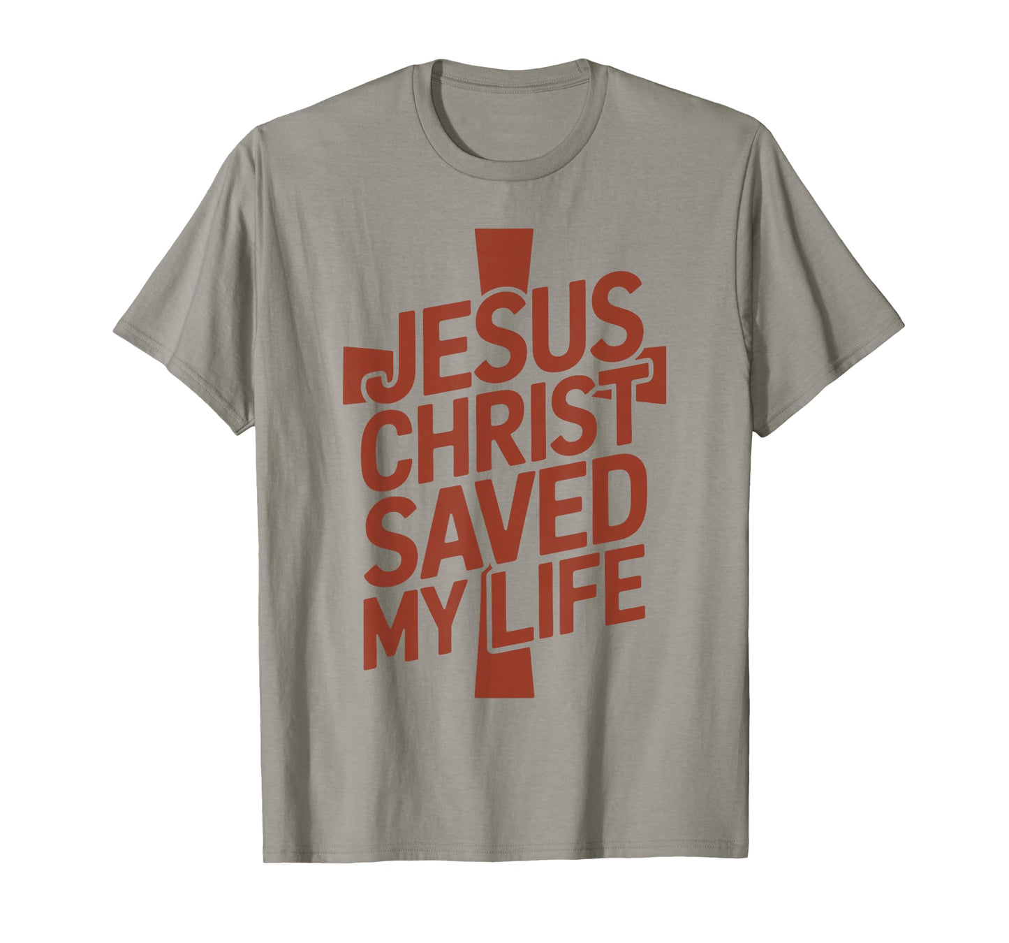Jesus Christ Saved My Life - Christian T-Shirt