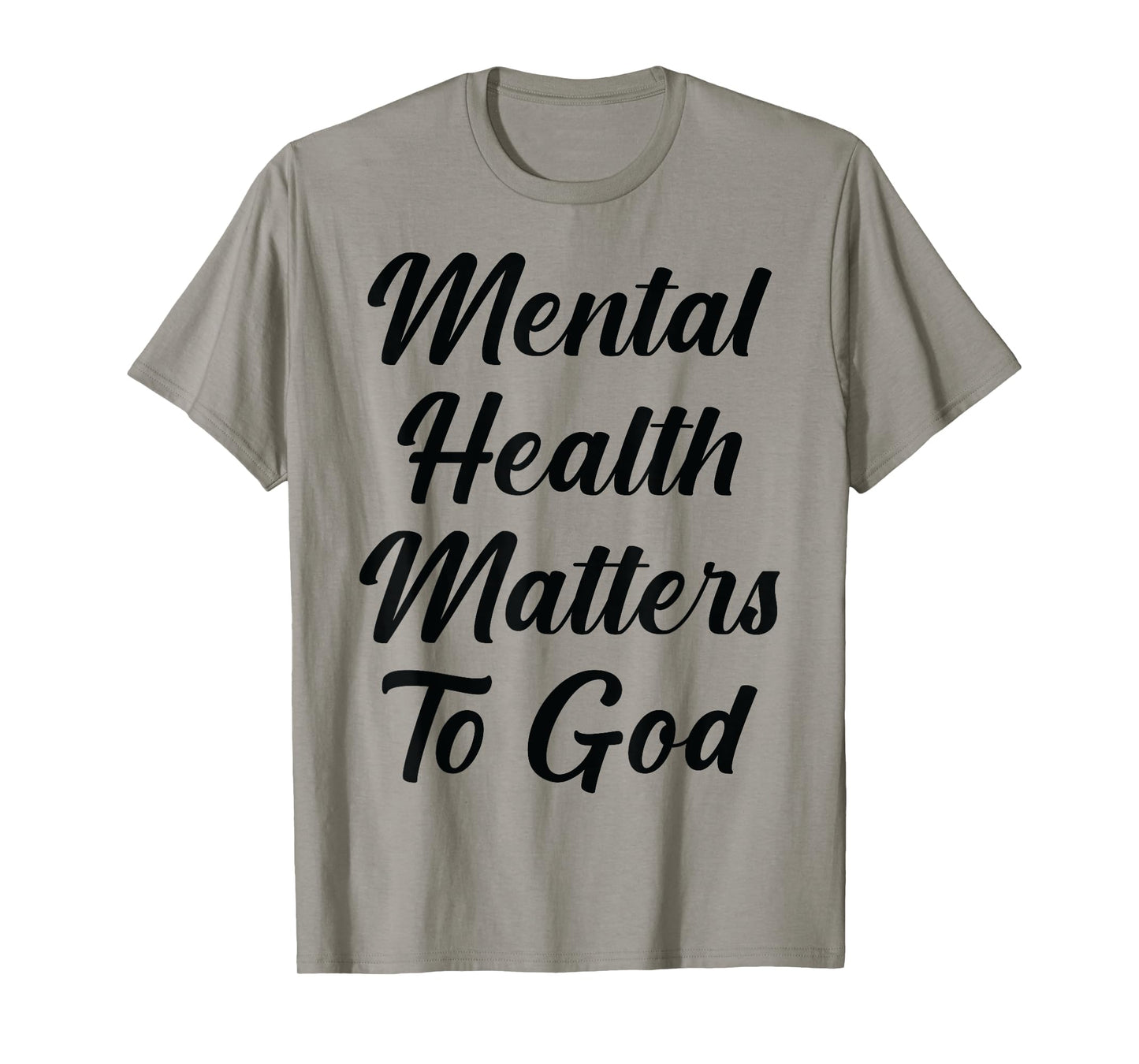 Mental Health Matters To God Psalms 91 Awareness T-Shirt
