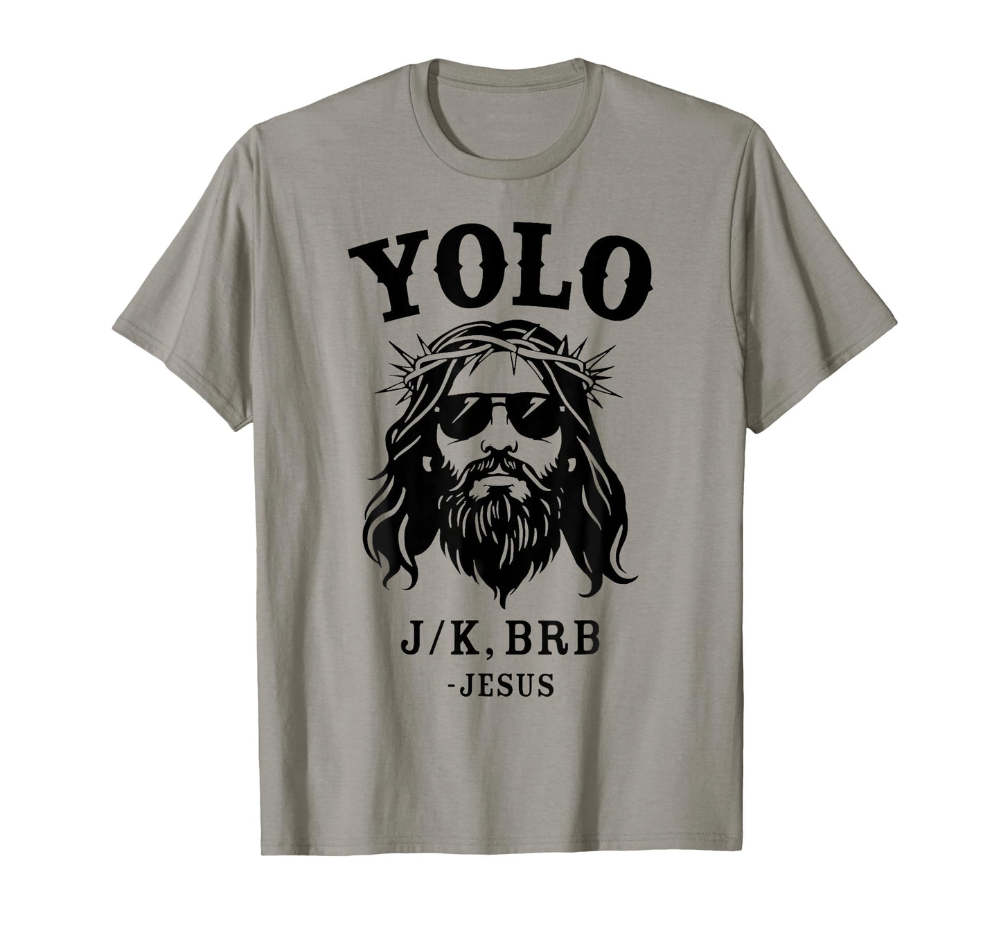 Yolo Jk Brb Jesus For Religious Christian Easter T-Shirt
