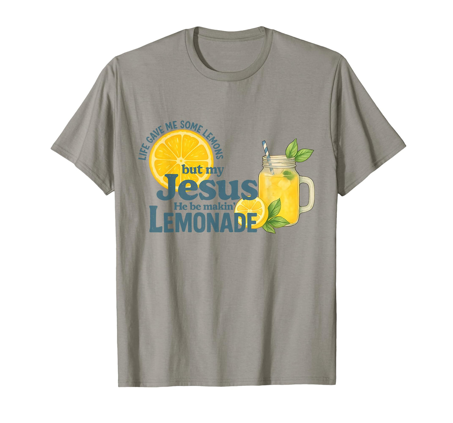 Life Gave Me Lemons But Jesus Made Lemonade Faith T-Shirt