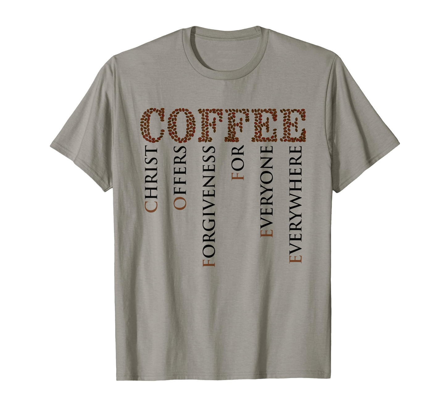 Coffee Christ Offers Forgiveness For Everyone Everywhere T-Shirt